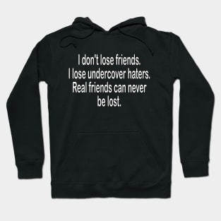 Fake friends - inspirational t-shirt gift idea Hoodie